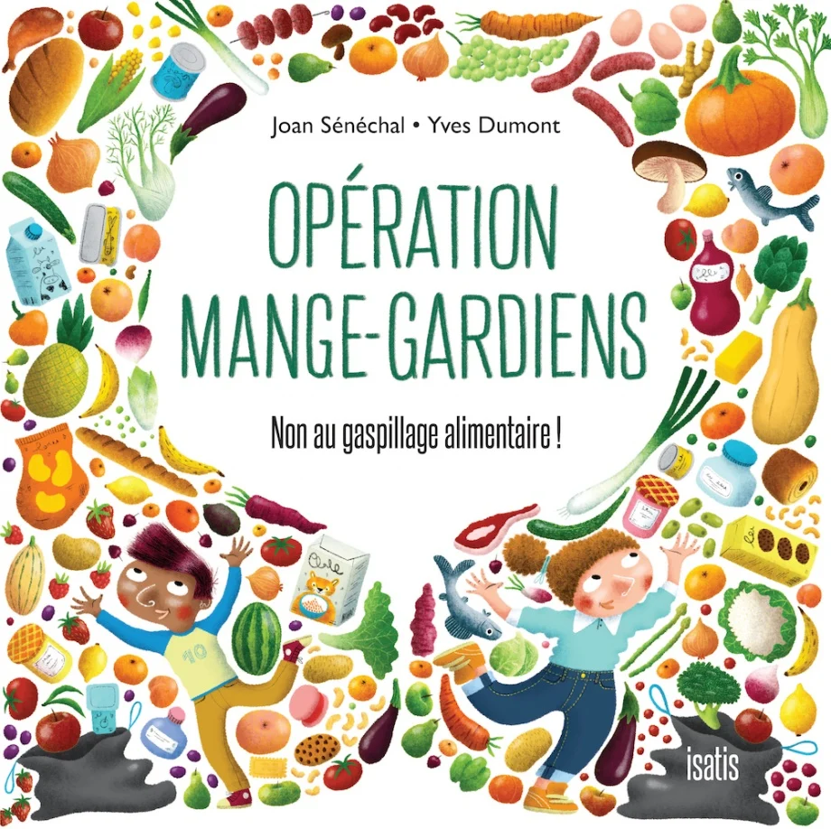 Opération Mange-Gardiens : non au gaspillage alimentaire!