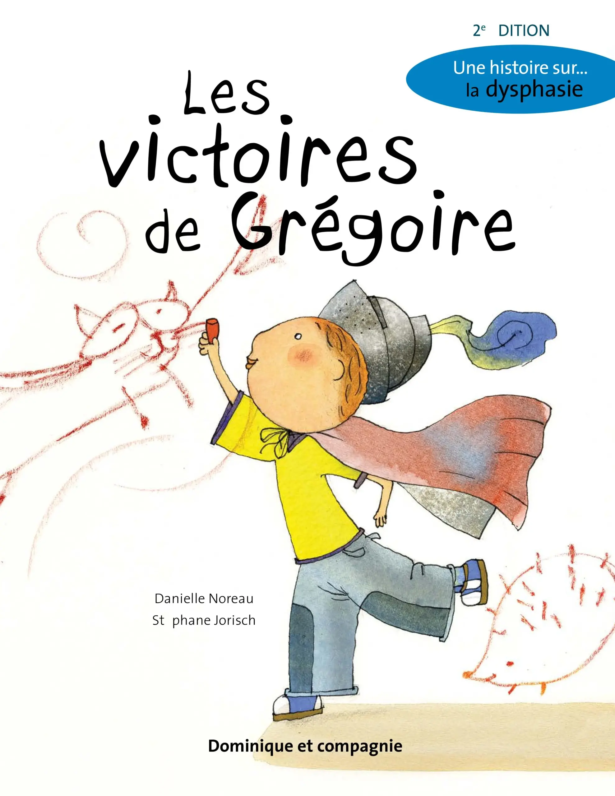 Les victoires de Grégoire :
 une histoire sur…la dysphasie