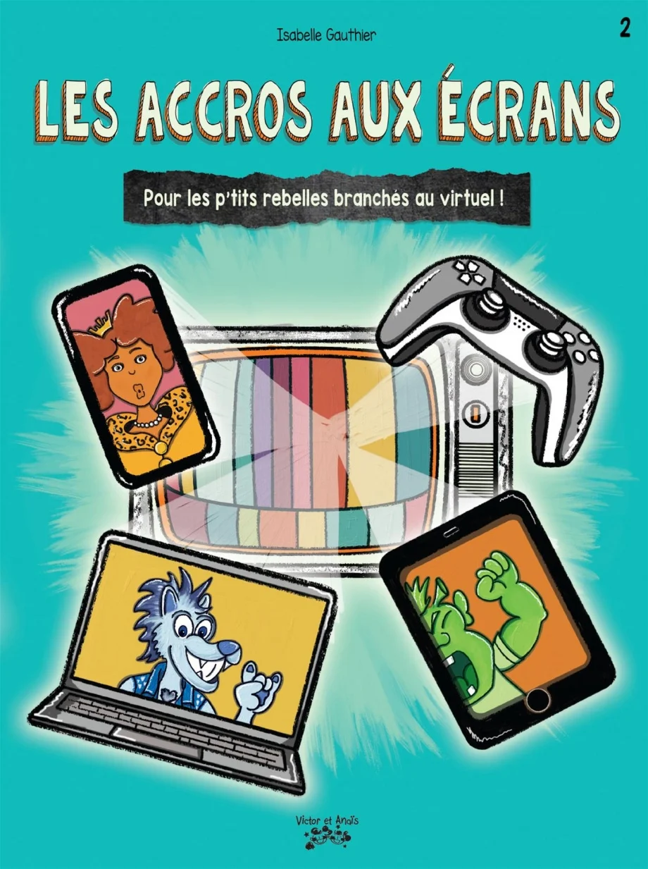 Les accro aux écrans : pour les p'tits rebelles branchés au virtuel