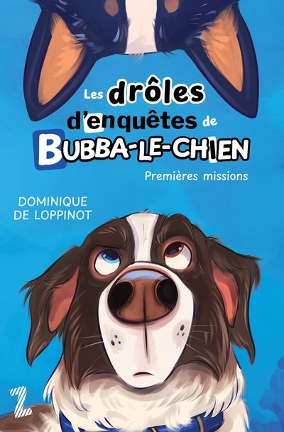 Les drôles d'enquêtes de Bubba-Le-Chien : Premières missions